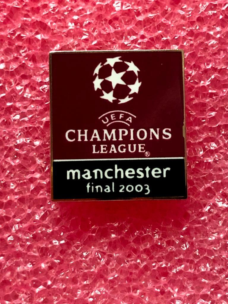 Знак Финал Лиги Чемпонов 2003 Манчестер.