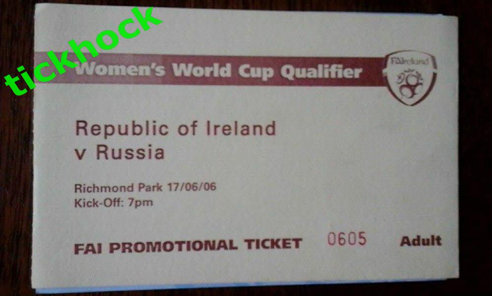 билет Ирландия - Россия 17/6/2006 квалиф ЧМ - женский футбол
