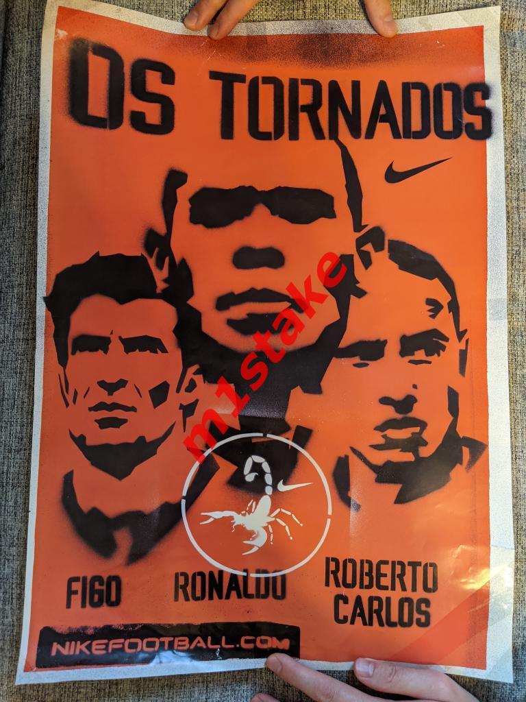 Плакат OS tornados Фигу - Роналдо - Роберто Карлос