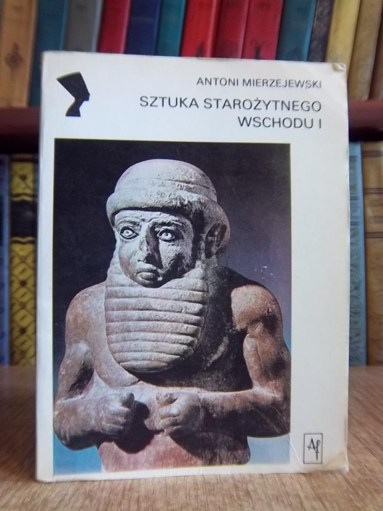 Mierzejewski A. Sztuka starozytnego wschodu I.