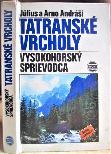 Tatranske vrcholy: vysokohorsky sprievodca./ Вершины Татр: альпийский гид.
