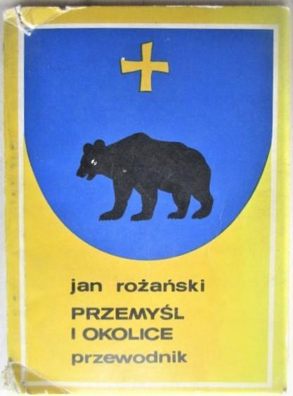 Rozanski J.	Przemysl I okolicy. Przewodnik.