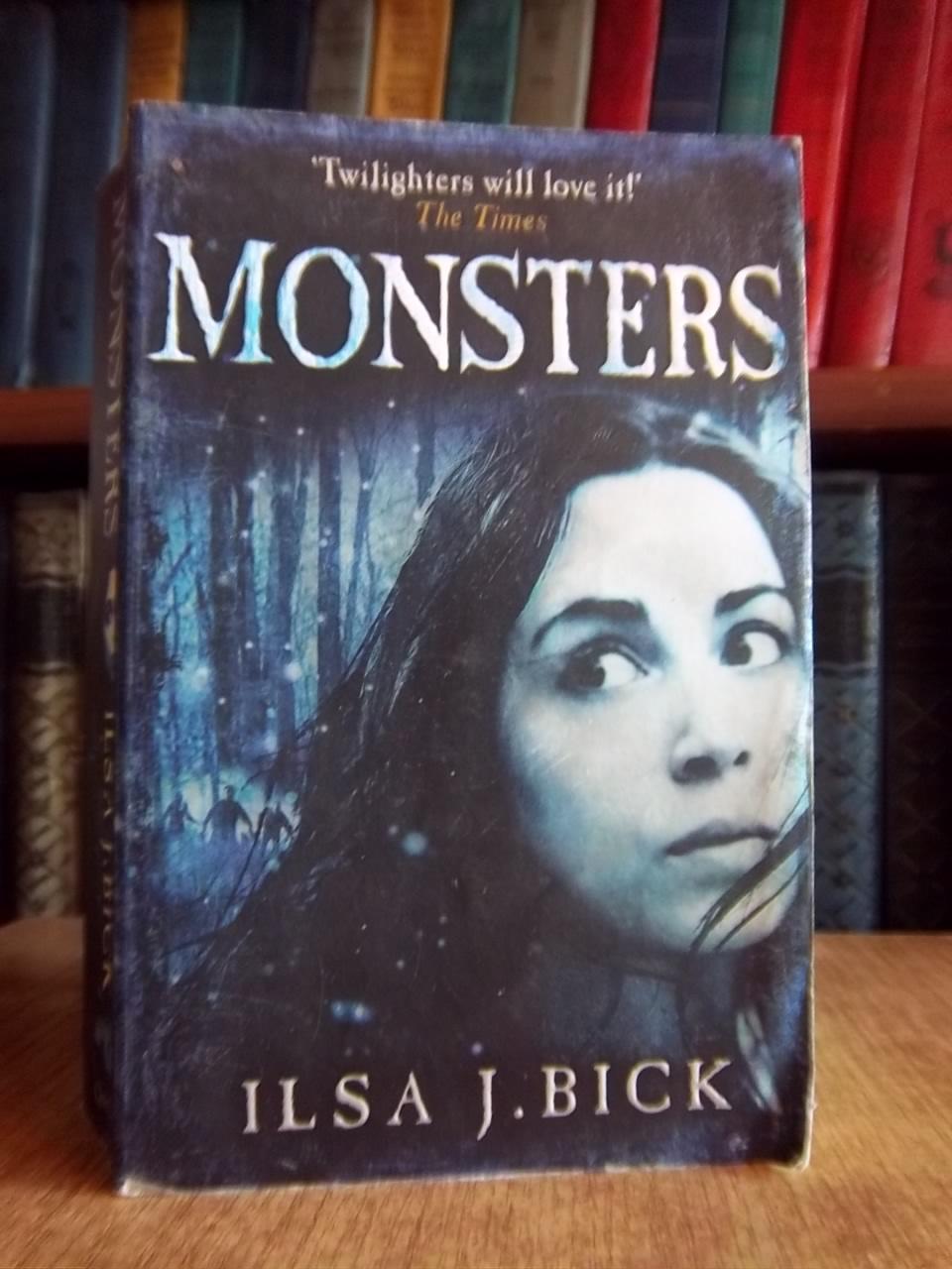 Ilsa J. Bick.	Monsters. (Book 3 of the Ashes Trilogy New). Zombie fiction series