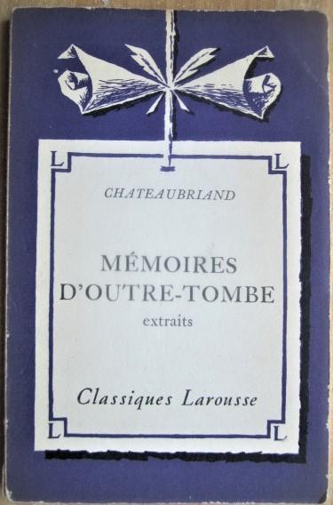 Chateaubriand/ Шатобріан.	Memoires D'outre-Tombe. (extraits)./ Загробні спогади.