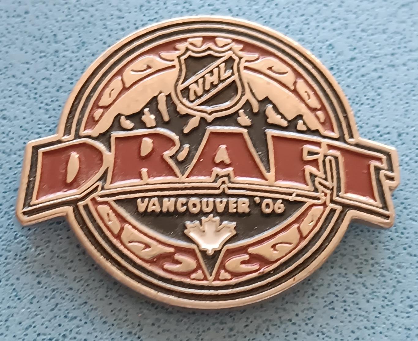 ЗНАК ХОККЕЙ НХЛ ДРАФТ ВАНКУВЕР 2006 NHL DRAFT VANCOUVER PIN