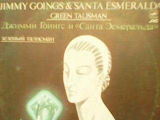 LP JIMMY GOINS & SANTA ESMERALDA-Green Talisman 1982