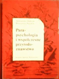 A.Dubrow. PARAPSYCHOLOGIA i WSPOLCZESNE PRZYRODOZNAWSTWO-на польском языке.