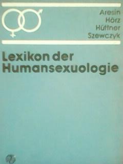 Lexicon der HUMANSEXUOLOGIE.(на немецком языке). Энциклопедия СЕКСОЛОГИИ