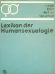 Lexicon der HUMANSEXUOLOGIE.(на немецком языке). Энциклопедия СЕКСОЛОГИИ
