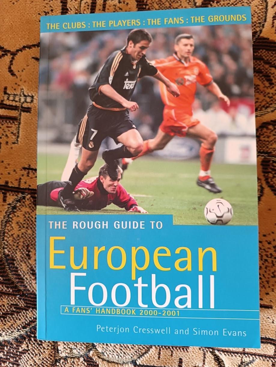 EUROPEAN FOOTBALL A FANS HANDBOOK 2000-2001. Dan Goldstai. Оптом скидки до 42%