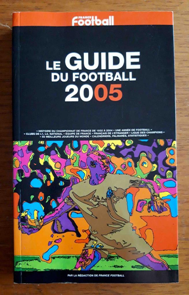 Футбол. Ежегодник (Франция). 2005. Le Guide du Football