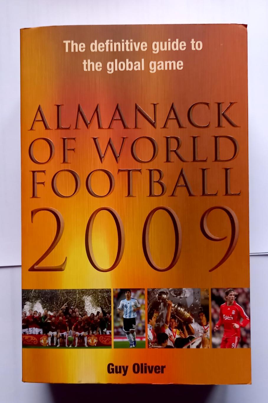 Футбол. Ежегодник Almanack of World Football (Guy Oliver, Англия). 2009