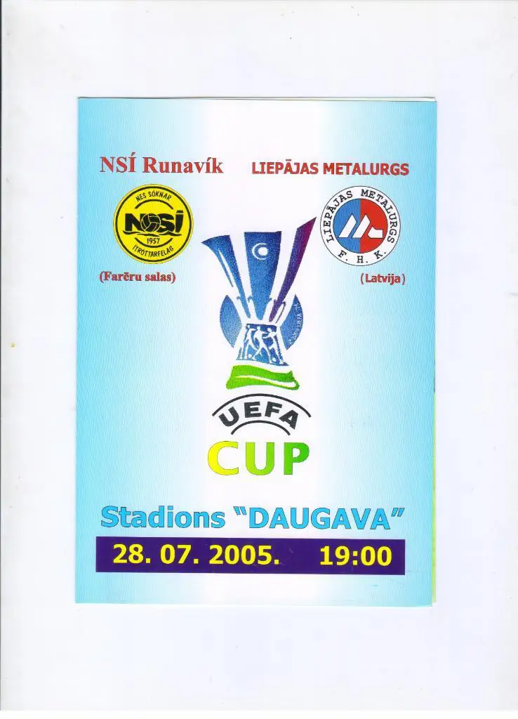 Металургс Лиепая Латвия - НСИ Рунавик Фарерские острова 28.07.2005