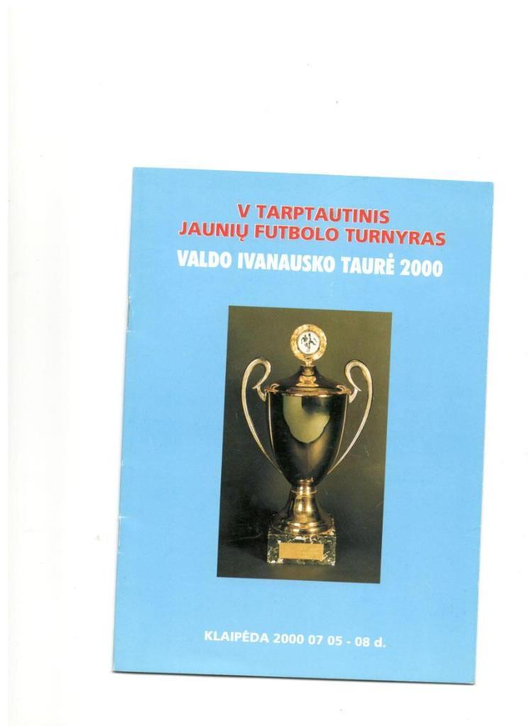 2000 международный юношеский футбольный турнир им. В.Иванаускаса Литва