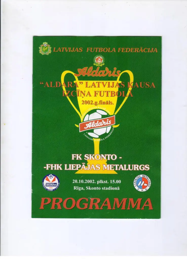 ФК Сконто Рига - Лиепаяс Металургс Лиепая 20.10.2002 Финал Кубка Латвии