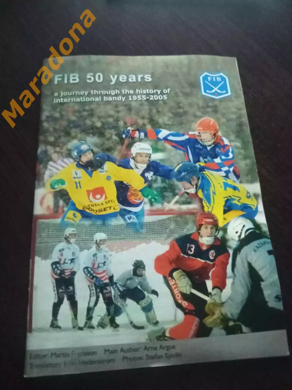 хоккей с мячом FIB 50 лет Путешествие по истории международного бенди 1955-2005