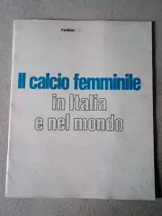 Enciclopedia Il pallone d'oro - il calcio femminile