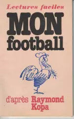 Копа Раймон. Мой Футбол. Mon football d'apres Raymond Kopa