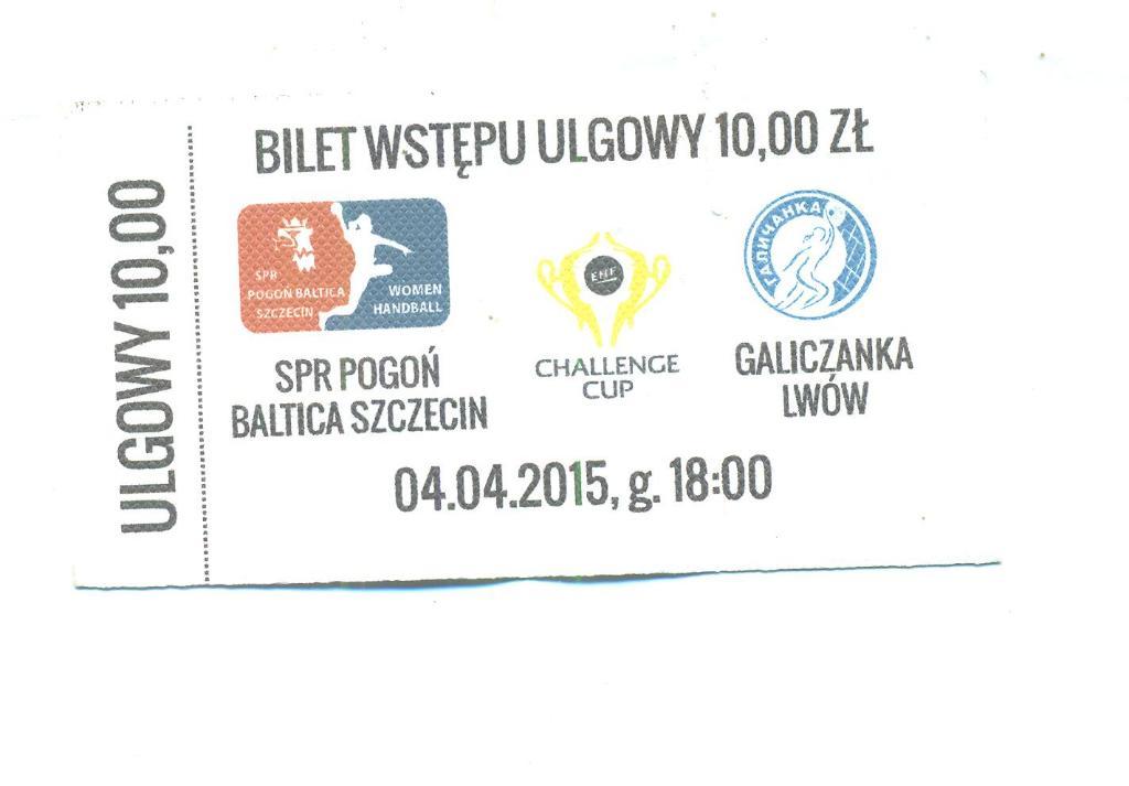 билет.гандбол..Погонь Польша-Галичанка Львов-4.04.2015