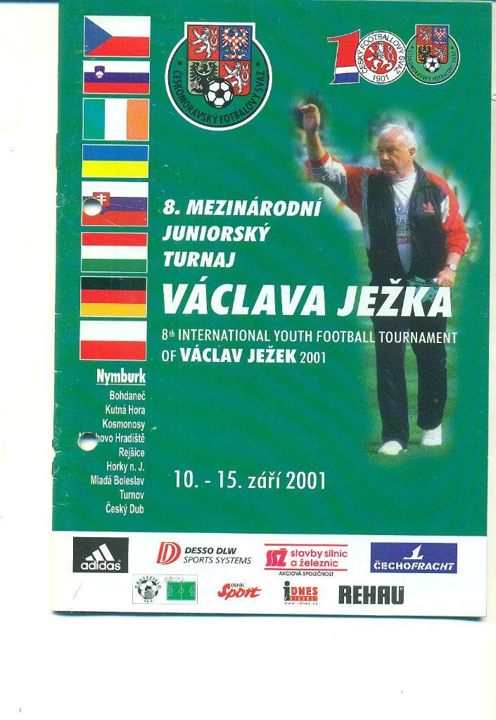 Турнир В.Ежека-2001.Чехия,Словакия, Ирландия,Украина,Германия,Сл овения,Польша+