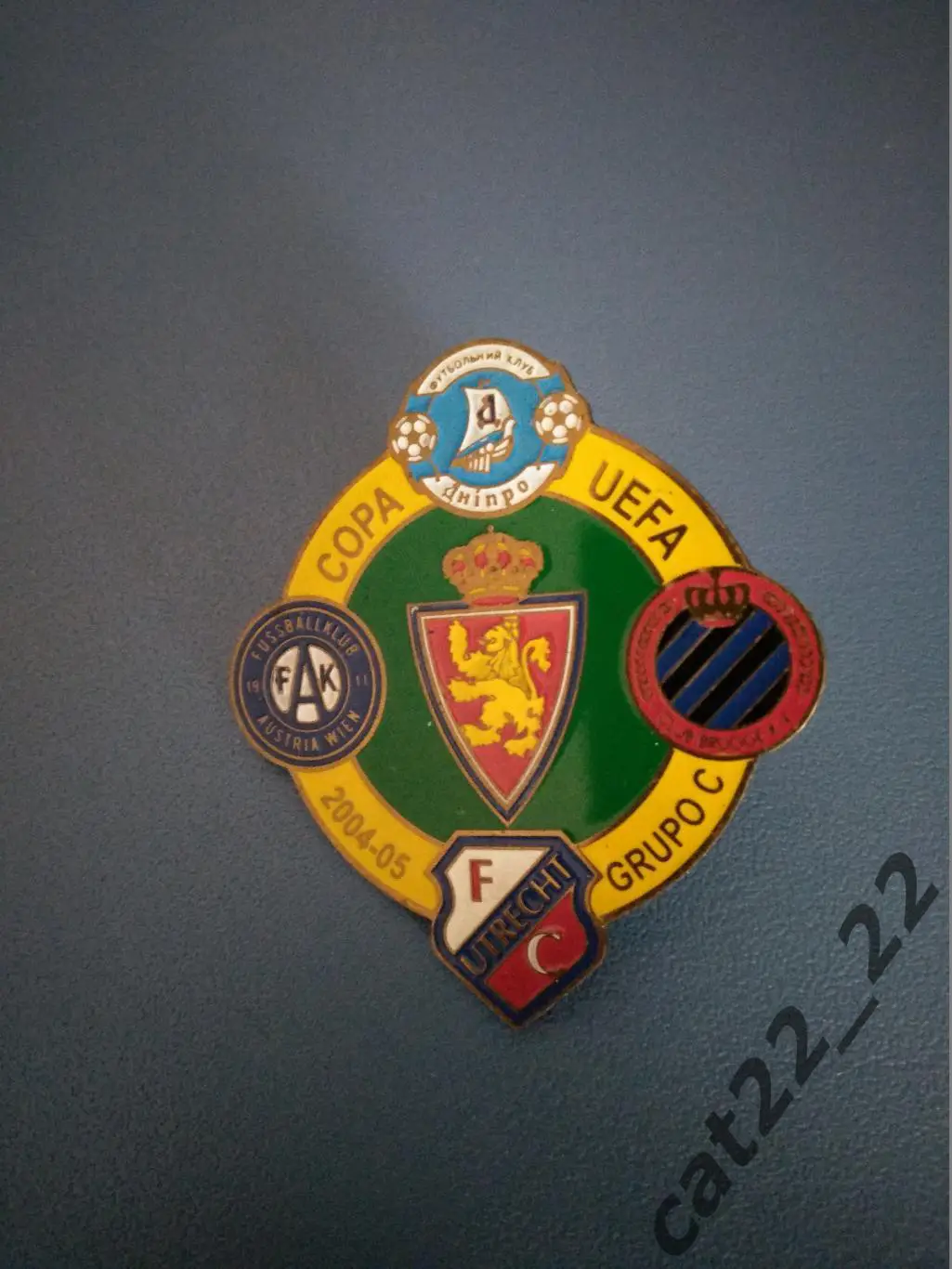 Знак/значок Днепр,Сарагоса,Аустрия,Брюгге Бельгия,Утрехт Нидерланды 2004/2005