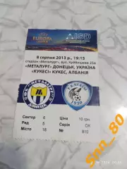 Билет Металлург (Донецк, Украина) - Кукеси (Кукес, Албания) 2013