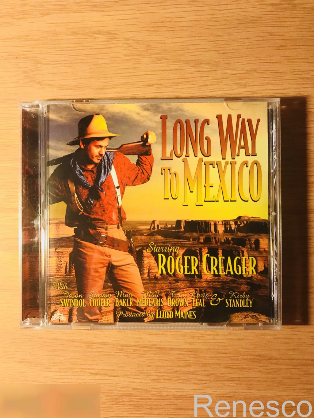 (CD) Roger Creager ?– Long Way To Mexico (2003) (USA)