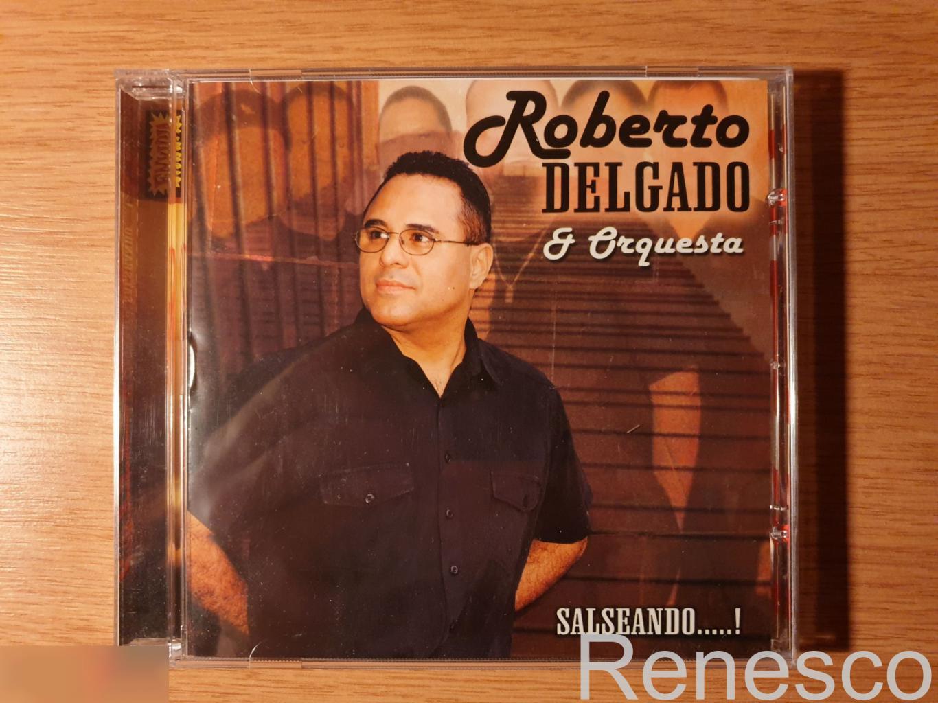 (CD) Roberto Delgado & Orquesta ?– Salseando.....! (2006) (Spain)