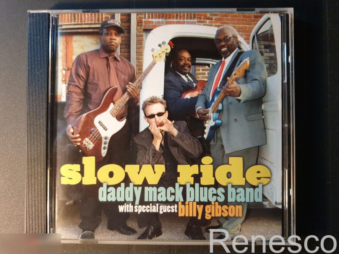 (CD) Daddy Mack Blues Band With Special Guest Billy Gibson ?– Slow Ride (USA) (2