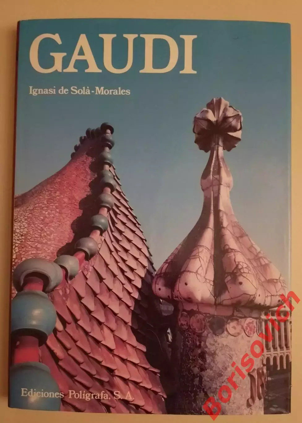 Фотоальбом Игнаси де Сола - Моралес ГАУДИ Архитектура 1984 Испания