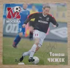 Автограф Томаш Чижек ФК Москва Приглашение ФК Москва - Спартак Нальчик 2006