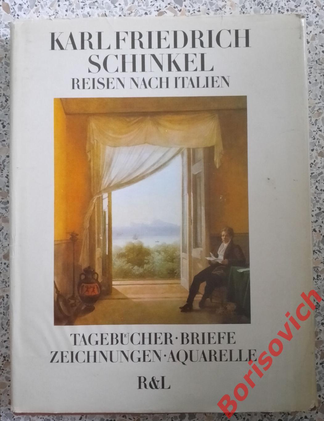 Карл Фридрих Шинкель ПУТЕШЕСТВИЕ В ИТАЛИЮ 1979 г 360 страниц На немецком языке