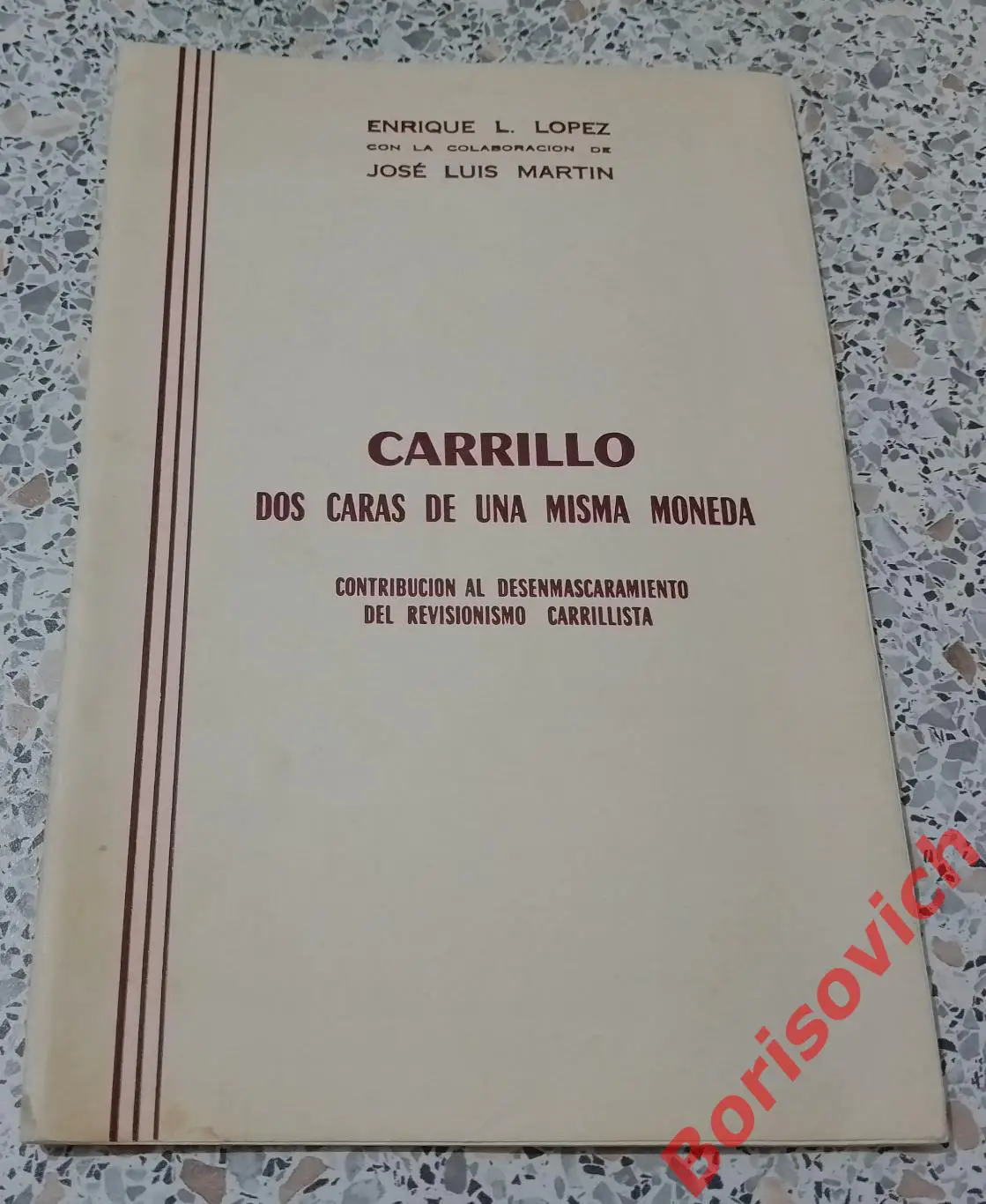 CARRILLO dos caras de una misma moneda ДВЕ СТОРОНЫ ОДНОЙ МЕДАЛИ 1972
