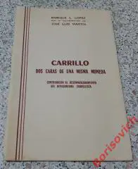 CARRILLO dos caras de una misma moneda ДВЕ СТОРОНЫ ОДНОЙ МЕДАЛИ 1972