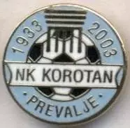 футбол.клуб Коротан (Словенія) ЕМАЛЬ/NK Korotan Prevalje,Slovenia football badge