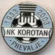 футбол.клуб Коротан (Словенія) ЕМАЛЬ/NK Korotan Prevalje,Slovenia football badge