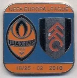 матч Шахтар/Shakhtar Ukr.-Фулхем/Fulham FC England/Англія 2010a ЕМАЛЬ match pin