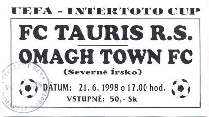 билет Tauris RS,Slovakia/Словакия-Omagh Town,N.Ireland/Сев.Ирл.1998 match ticket