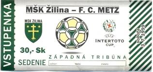 билет MSK Zilina, Slovakia/Словакия - FC Metz, France/Франция 1999 match ticket