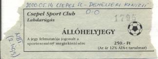 билет Венгрия Magyarorszag Bajnoksag Csepel SC-Demecseri 2000 jegy match ticket