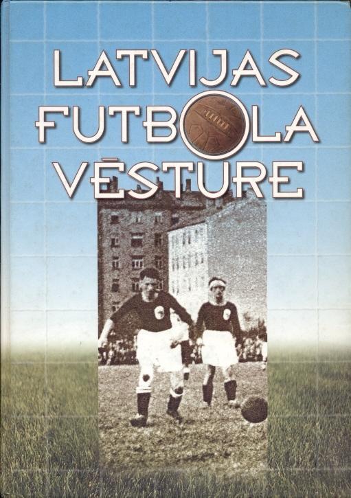 книга Футбол Латвія вся історія 1922-1999 / Latvia football history book