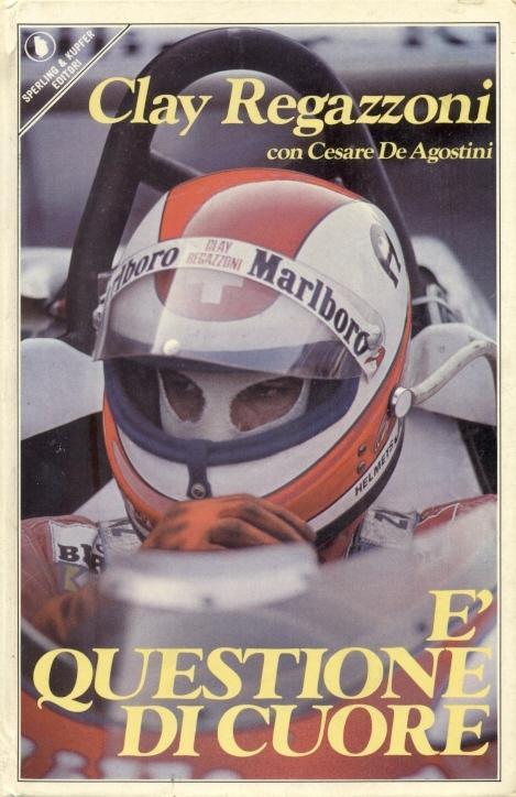 книга Клей Регаццоні-'Питання Серця' Формула-1 / Clay Regazzoni's Formula-1 book