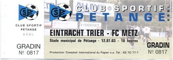 білет Eintracht Trier Germany/Німеччина-FC Metz France/Франція 2003 match ticket