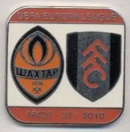 матч Шахтар/Shakhtar Ukr.-Фулхем/Fulham FC England/Англія 2010b ЕМАЛЬ match pin
