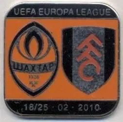матч Шахтар/Shakhtar Ukr.-Фулхем/Fulham FC England/Англія 2010d ЕМАЛЬ match pin