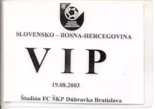 білет зб.Словаччина-Боснія 2003 МТМ plast./Slovakia-Bosnia friendly match ticket