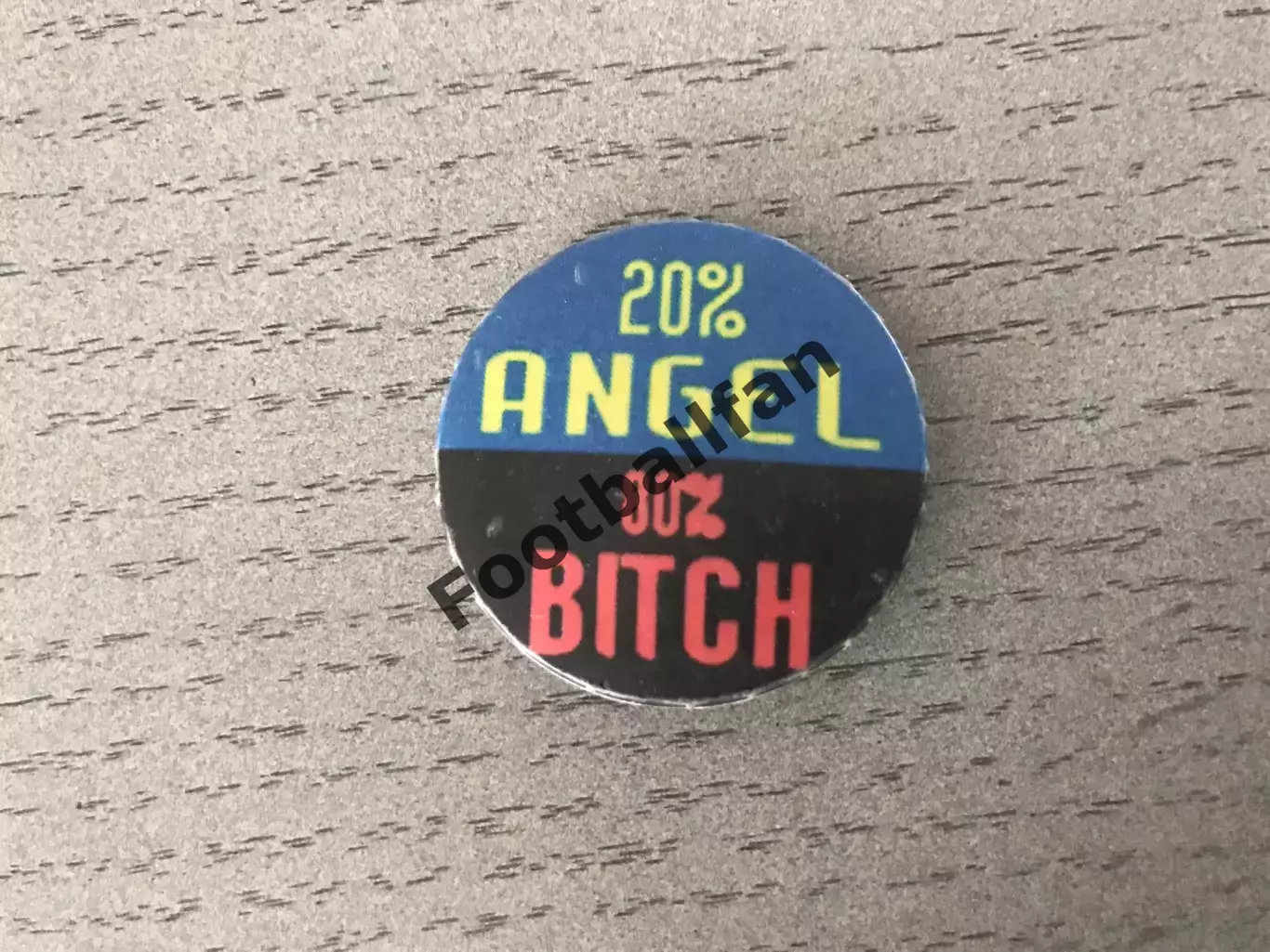20 % Angel . 80 % Bitch