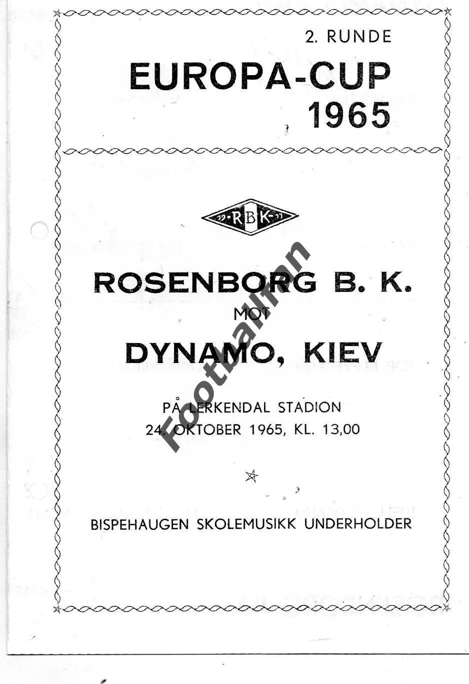 Русенборг Трондхейм , Норвегия - Динамо Киев , СССР 24.10.1965 РЕПРИНТ