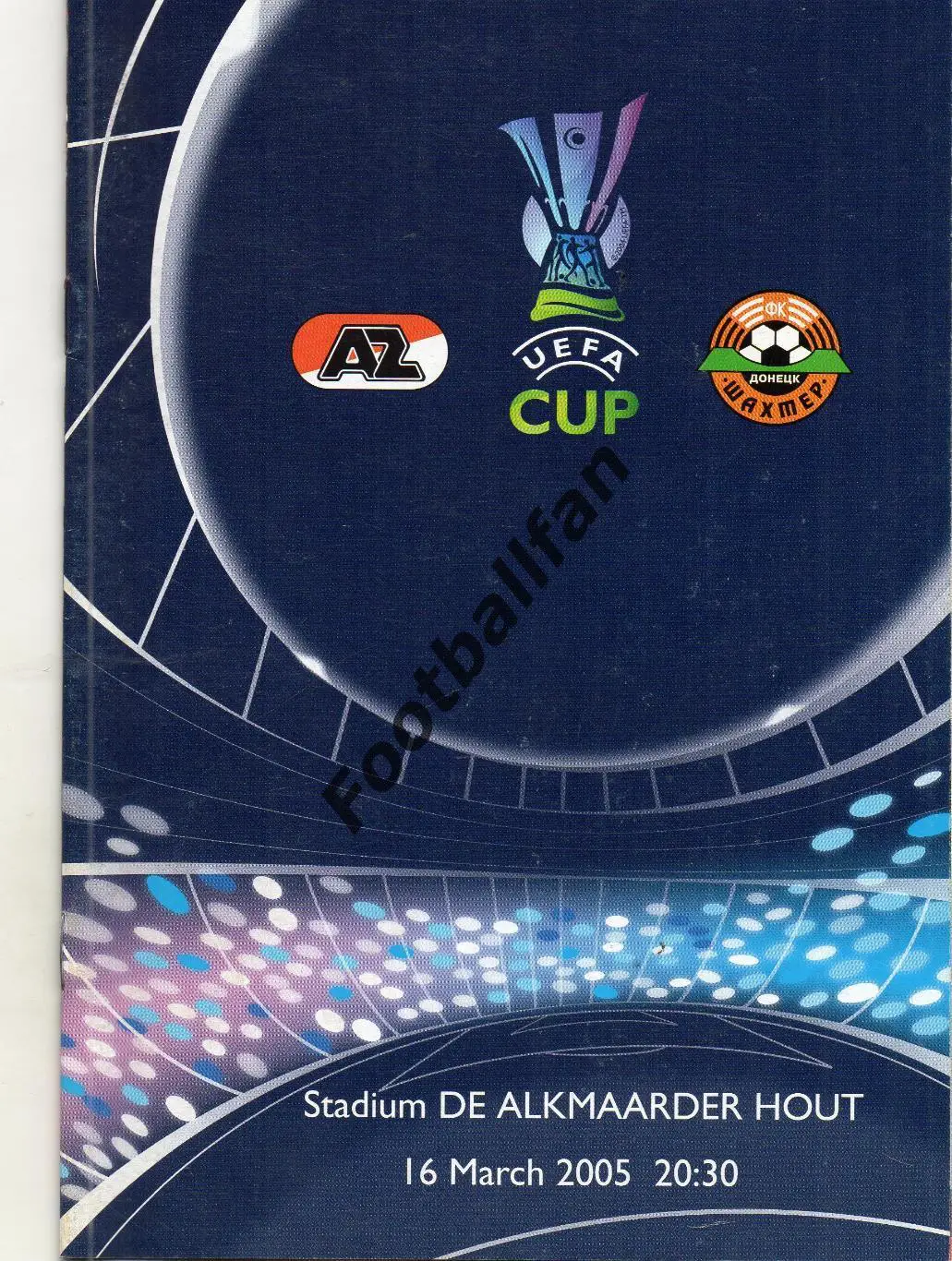 АЗ Алкмаар , Голландия - Шахтер Донецк , Украина 16.03.2005