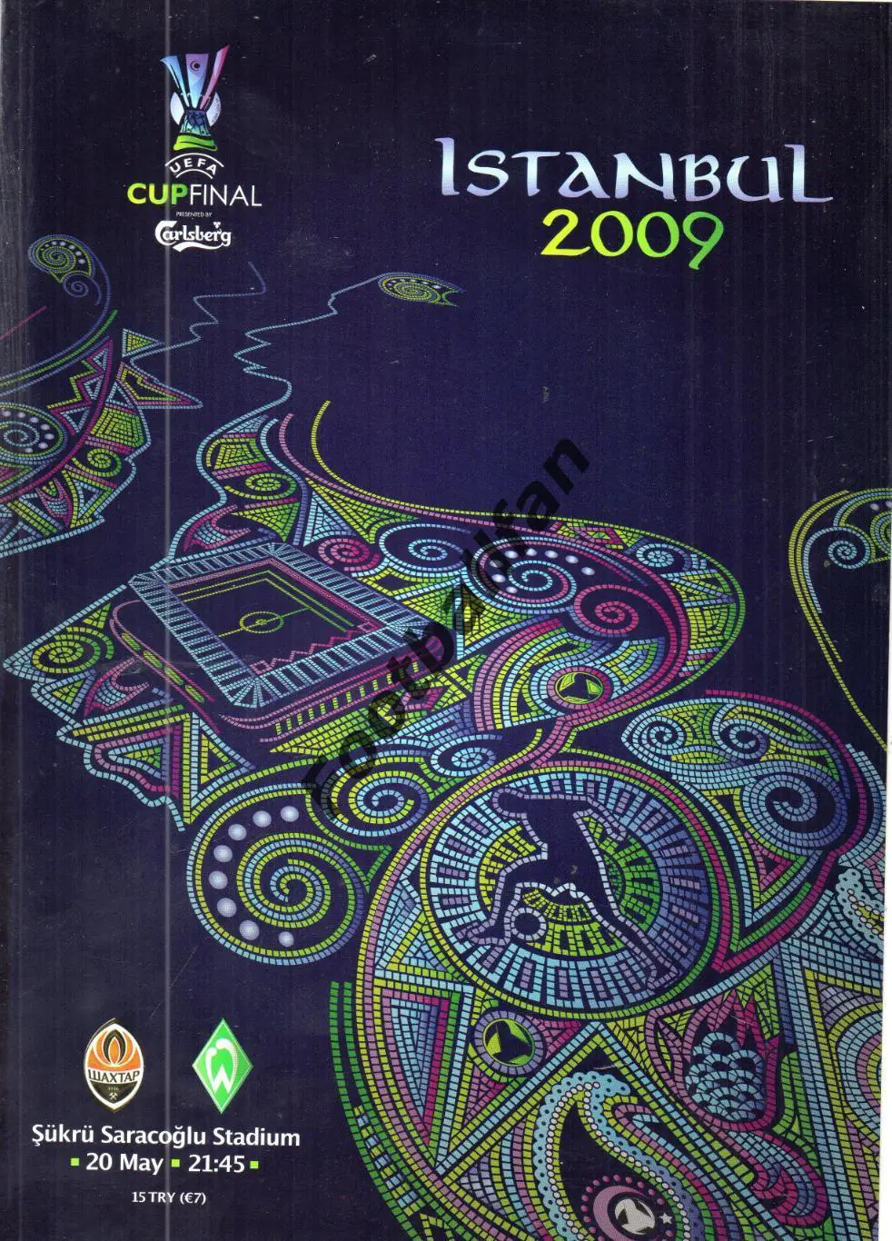 Шахтер Донецк , Украина - Вердер Бремен , Германия 20.05.2009 ФИНАЛ